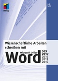 Cover: Wissenschaftliche Arbeiten schreiben mit Microsoft Office Word 365, 2019, 2016, 2013, 2010 - MITP