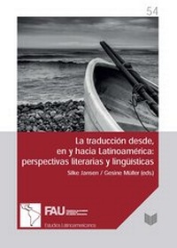 Abbildung von: La traducción desde, en y hacia Latinoamérica : perspectivas literarias y lingüística - Vervuert Verlagsgesellschaft