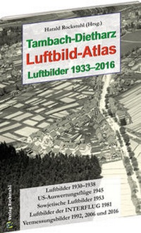 Abbildung von: Tambach-Dietharz Luftbild-Atlas - Luftbilder 1933-2016 - Verlag Rockstuhl