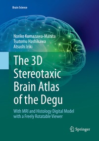 Abbildung von: The 3D Stereotaxic Brain Atlas of the Degu - Springer