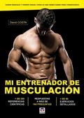 Cover: Mi entrenador de musculaci&oacute;n : ganar m&uacute;sculo y perder grasa : &iexcl;todo lo que necesitas saber para conseguirlo! - Ediciones Tutor, S.A.