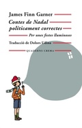 Cover: Contes de Nadal pol&iacute;ticament correctes - Quaderns Crema