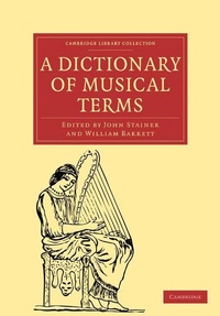 Enlarge image Cover: A Dictionary of Musical Terms - Cambridge University Press