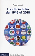 Cover: I partiti in Italia dal 1945 al 2018 - Le vie della civilt&agrave;;Il Mulino