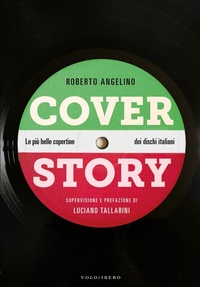 Abbildung von: Cover story. Le più belle copertine dei dischi italiani - Vololibero