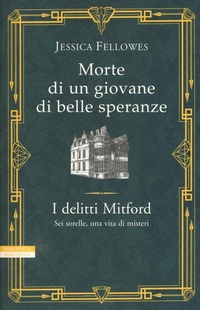 Abbildung von: Morte di un giovane di belle speranze. I delitti Mitford - I narratori delle tavole;Neri Pozza