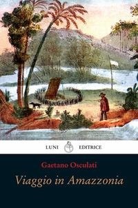 Abbildung von: Viaggio in Amazzonia - Luni Editrice