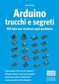 Cover: Arduino. Trucchi e segreti. 120 idee per risolvere ogni problema - Made for makers;Edizioni LSWR