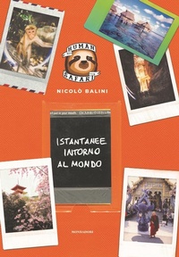 Abbildung von: Istantanee intorno al mondo. Human Safari - Mondadori Electa