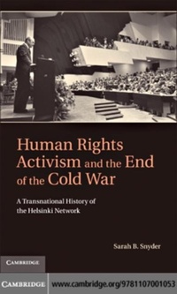 Enlarge image Cover: Human Rights Activism and the End of the Cold War - Cambridge University Press