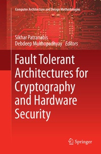 Enlarge image Cover: Fault Tolerant Architectures for Cryptography and Hardware Security - Springer