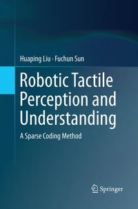 Enlarge image Cover: Robotic Tactile Perception and Understanding - Springer