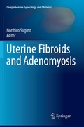 Cover: Uterine Fibroids and Adenomyosis - Springer