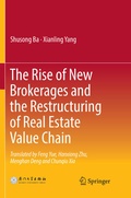 Cover: The Rise of New Brokerages and the Restructuring of Real Estate Value Chain - Springer