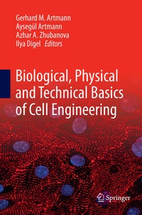 Enlarge image Cover: Biological, Physical and Technical Basics of Cell Engineering - Springer