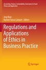 Cover: Regulations and Applications of Ethics in Business Practice - Springer