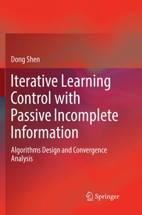 Enlarge image Cover: Iterative Learning Control with Passive Incomplete Information - Springer