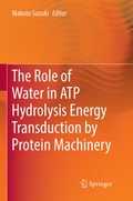Cover: The Role of Water in ATP Hydrolysis Energy Transduction by Protein Machinery - Springer