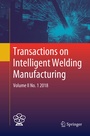 Cover: Transactions on Intelligent Welding Manufacturing - Springer