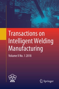 Enlarge image Cover: Transactions on Intelligent Welding Manufacturing - Springer