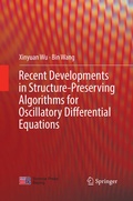 Cover: Recent Developments in Structure-Preserving Algorithms for Oscillatory Differential Equations - Springer
