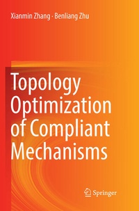 Enlarge image Cover: Topology Optimization of Compliant Mechanisms - Springer