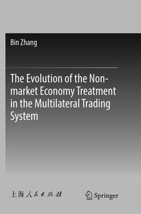 Enlarge image Cover: The Evolution of the Non-market Economy Treatment in the Multilateral Trading System - Springer