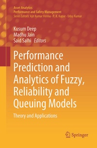 Enlarge image Cover: Performance Prediction and Analytics of Fuzzy, Reliability and Queuing Models - Springer