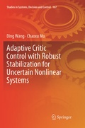 Cover: Adaptive Critic Control with Robust Stabilization for Uncertain Nonlinear Systems - Springer