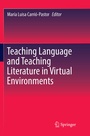 Cover: Teaching Language and Teaching Literature in Virtual Environments - Springer