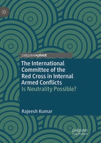Enlarge image Cover: The International Committee of the Red Cross in Internal Armed Conflicts - Springer