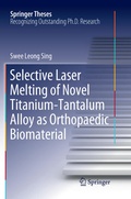 Cover: Selective Laser Melting of Novel Titanium-Tantalum Alloy as Orthopaedic Biomaterial - Springer