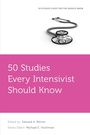 Cover: 50 Studies Every Intensivist Should Know - OUP eBook