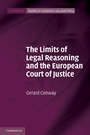 Cover: The Limits of Legal Reasoning and the European Court of Justice - Cambridge University Press