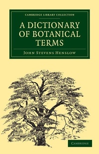 Enlarge image Cover: A Dictionary of Botanical Terms - Cambridge University Press