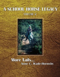 Abbildung von: A School Horse Legacy, Volume 2: More Tails. . . - eBookIt.com