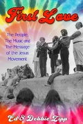 Cover: First Love: The People, The Music and The Message of the Jesus Movement - eBookIt.com