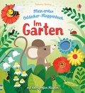 Cover: Mein erstes Entdecker-Klappenbuch: Im Garten - Usborne