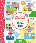 Cover: Mein buntes Klappenbuch: Mein Tag - Usborne