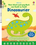 Cover: Mein Wisch-und-weg-Buch von Punkt zu Punkt: Dinosaurier - Usborne