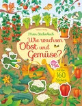 Cover: Mein Stickerbuch: Wie wachsen Obst und Gem&uuml;se? - Usborne