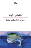 Cover: Bajki polskie Polnische M&auml;rchen - dtv