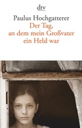 Cover: Der Tag, an dem mein Gro&szlig;vater ein Held war - dtv