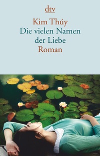 Abbildung von: Die vielen Namen der Liebe - dtv