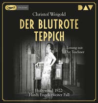 Abbildung von: Der blutrote Teppich. Hollywood 1922: Hardy Engels zweiter Fall - Der Audio Verlag