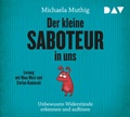Cover: Der kleine Saboteur in uns - Unbewusste Widerst&auml;nde erkennen und aufl&ouml;sen - Der Audio Verlag
