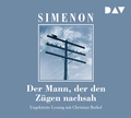 Cover: Der Mann, der den Z&uuml;gen nachsah - Der Audio Verlag