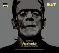 Enlarge image Cover: Frankenstein oder Der moderne Prometheus - Der Audio Verlag