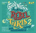 Cover: Good Night Stories for Rebel Girls - Teil 2: Mehr au&szlig;ergew&ouml;hnliche Frauen - Der Audio Verlag