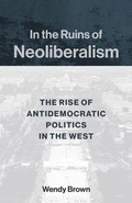 Cover: In the Ruins of Neoliberalism - Columbia University Press